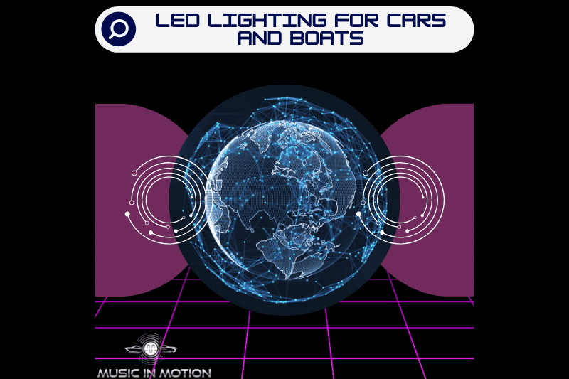 LED Lighting for Cars and Boats